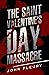 The Saint Valentine's Day Massacre by John Fleury