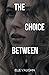 The Choice Between