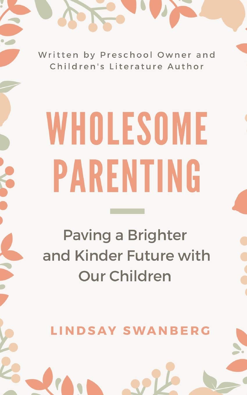 Wholesome Parenting: Paving a Brighter and Kinder Future with Our Children