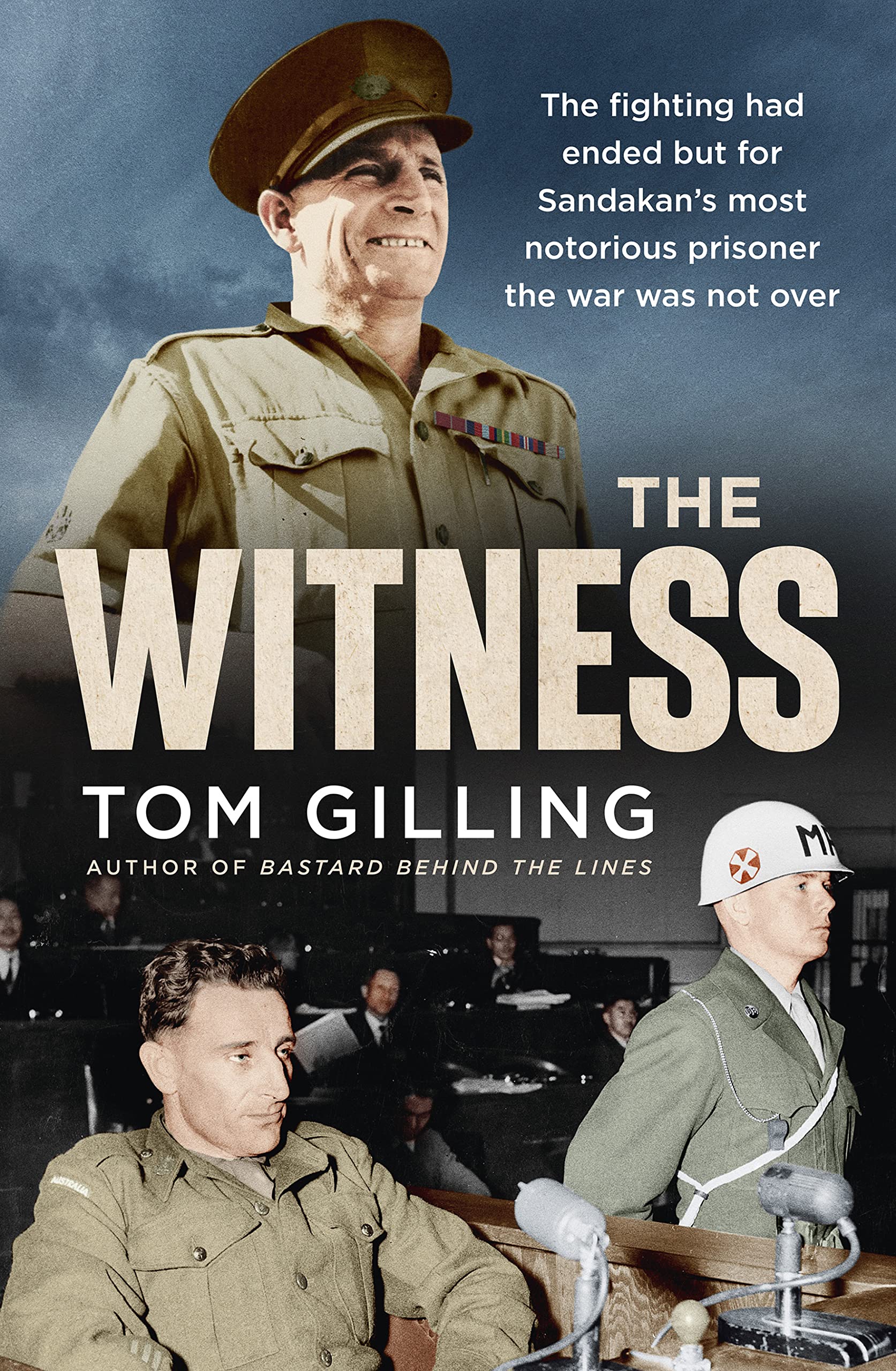 The Witness: The fighting had ended but for Sandakan's most notorious prisoner the war was not over (Kindle Edition)