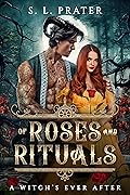 Of Roses and Rituals