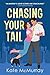 Chasing Your Tail (Whitman ...