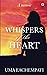 Whispers of the Heart: A me...