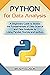 Python for Data Analysis: A Beginners Guide to Master the Fundamentals of Data Science and Data Analysis by Using Pandas, Numpy and Ipython (Programming Languages for Beginners)