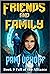 Friends and Family (Chronic...