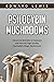 Psilocybin Mushrooms: Advan...