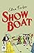 Show Boat by Edna Ferber: The Drama and Dreams of Riverboat Entertainment by Edna Ferber