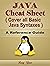 JAVA Cheat Sheet, Cover all Basic JAVA Syntaxes, A Reference Guide: JAVA Programming Syntax Book, Syntax Table & Chart, Quick Study Workbook (Syntax Series 3)
