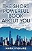 The Short Powerful Book About YOU by Mark Itidiare