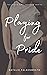 Playing for Pride (Seven Sins)
