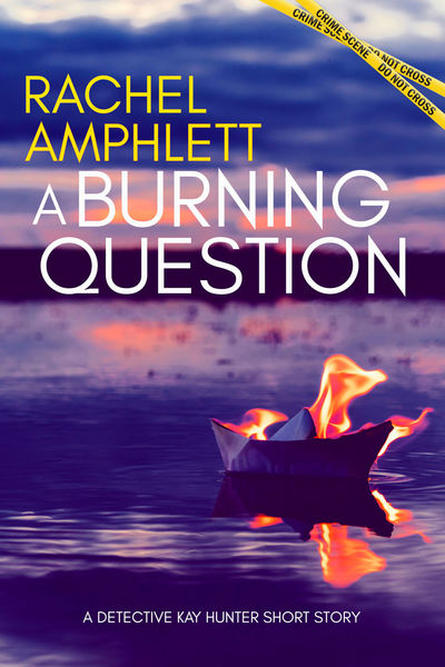 A Burning Question (Detective Kay Hunter, #10.5)
