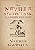 The Neville Collection by Neville Goddard