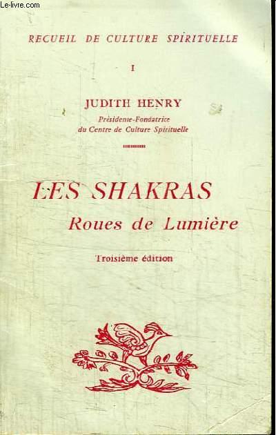 Les Shakras: Roues de Lumière (Recueil De Culture Spirituelle, 31)
