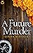 A Future Murder (Jo and Mac...