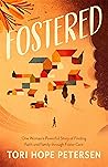 Fostered: One Woman’s Powerful Story of Finding Faith and Family through Foster Care Book cover for Fostered: One Woman’s Powerful Story of Finding Faith and Family through Foster Care