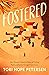 Fostered: One Woman’s Powerful Story of Finding Faith and Family through Foster Care