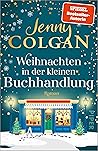 Weihnachten in der kleinen Buchhandlung by Jenny Colgan