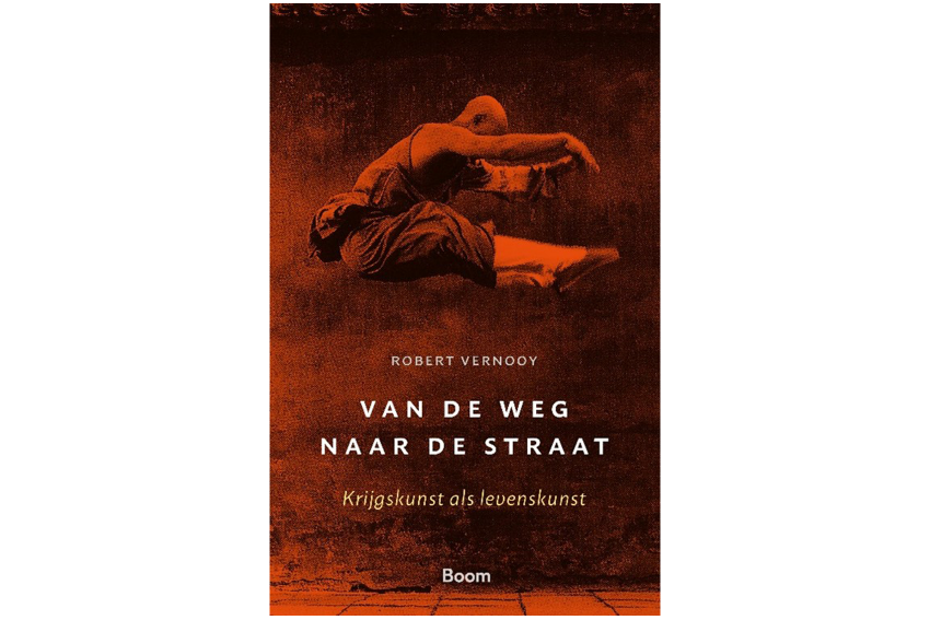 Van de weg naar de straat, krijgskunst als levenskunst