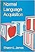 Normal Language Acquisition