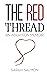 The Red Thread by Sarah Salmon