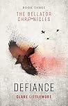 Defiance (The Bellator Chronicles #3)