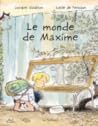 Le monde de Maxime by Lucile de Pesloüan