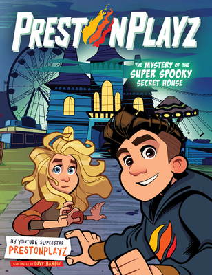 PrestonPlayz: The Mystery of the Super Spooky Secret House: A Graphic Novel (Hardcover)