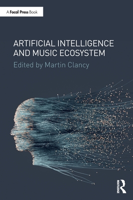 Artificial Intelligence and Music Ecosystem (Paperback)