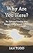 Why Are You Here?: The Spir...