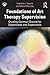 Foundations of Art Therapy Supervision