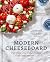 The Modern Cheeseboard by Morgan McGlynn Carr The Modern Cheeseboard by Morgan McGlynn Carr