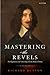Mastering the Revels: The R...