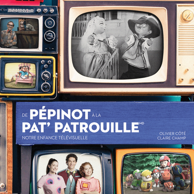 De Pépinot à La Pat' Patrouille ? Notre enfance télévisuelle (La collection Catalogue-souvenir) (French Edition)