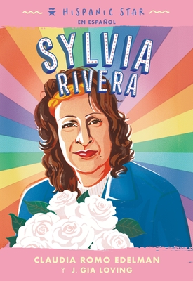 Hispanic Star en español: Sylvia Rivera (Spanish Edition)