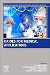 Oxides for Medical Applications (Woodhead Publishing Series in Electronic and Optical Materials)