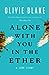 Alone With You in the Ether