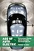 Age of Auto Electric: Environment, Energy, and the Quest for the Sustainable Car (Transformations: Studies in the History of Science and Technology)
