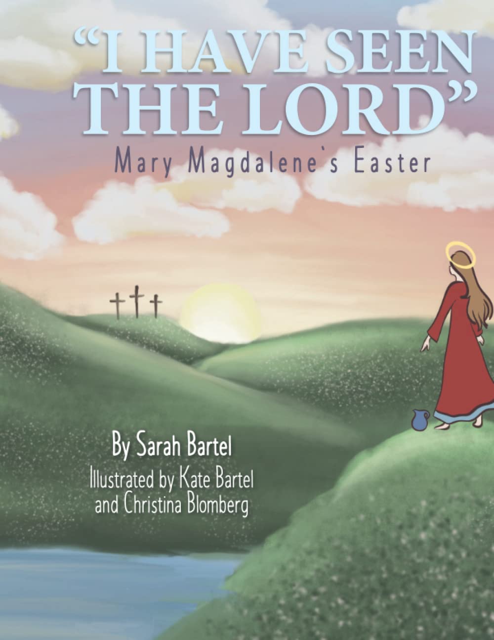I Have Seen the Lord: Mary Magdalene's Easter (Paperback)