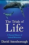 The Trials of Life by David Attenborough