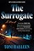 The Surrogate: An Atmospheric Psychological Suspense – Two Women Fight for One Missing Baby