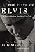 The Faith of Elvis: A Story...