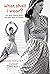 What Shall I Wear?: The What, Where, When, and How Much of Fashion, New Edition
