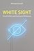 White Sight: Visual Politics and Practices of Whiteness