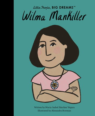 Wilma Mankiller (Little People, BIG DREAMS, 84)