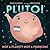 Pluto!: Not a Planet? Not a...