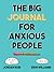 The Big Journal for Anxious People (Big Activity Book)
