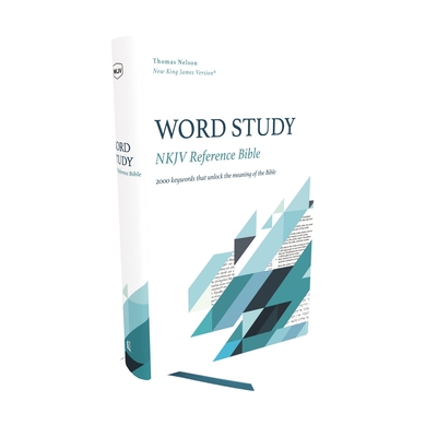 NKJV, Word Study Reference Bible, Hardcover, Red Letter, Comfort Print: 2,000 Keywords that Unlock the Meaning of the Bible