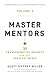 Master Mentors Volume 2: 30 Transformative Insights from Our Greatest Minds (2)