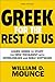 Greek for the Rest of Us, Third Edition: Learn Greek to Study the New Testament with Interlinears and Bible Software