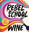 Rebel School Of W...